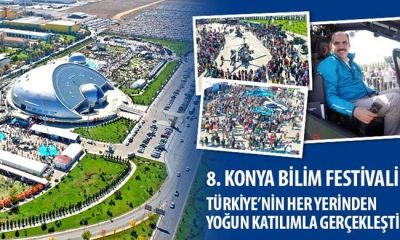 8. Konya Bilim Festivali Türkiye’nin Her Yerinden Yoğun Katılımla Gerçekleşti