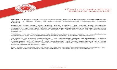Dışişleri Bakanlığı Sözcüsü Büyükelçi Tanju Bilgiç’in Çerkes ve Kırım Tatar Sürgünlerinin Yıldönümleri Hakkındaki Soruya Cevabı
